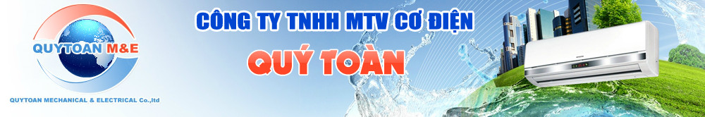 Công ty TNHH MTV Cơ điện Quý Toàn